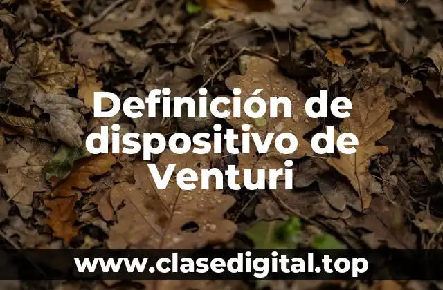 Definición de dispositivo de Venturi