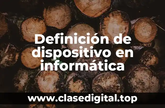 Definición de dispositivo en informática