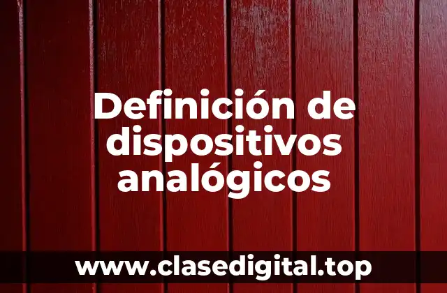 Definición de dispositivos analógicos