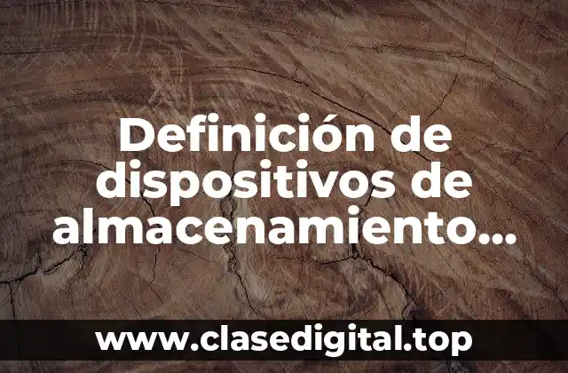 Definición de dispositivos de almacenamiento externo