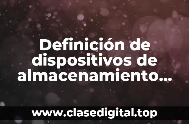 Ejemplos de dispositivos de almacenamiento extraibles