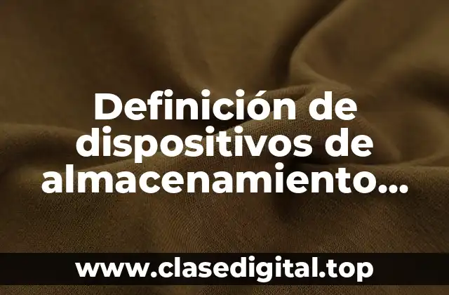 Definición de dispositivos de almacenamiento primario