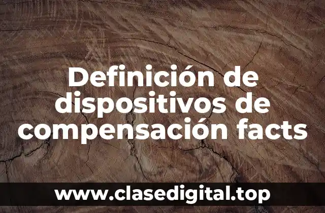 Definición de dispositivos de compensación facts