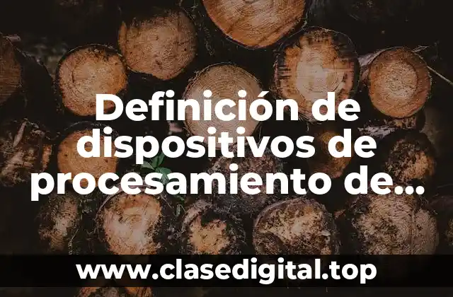 Definición de dispositivos de procesamiento de datos