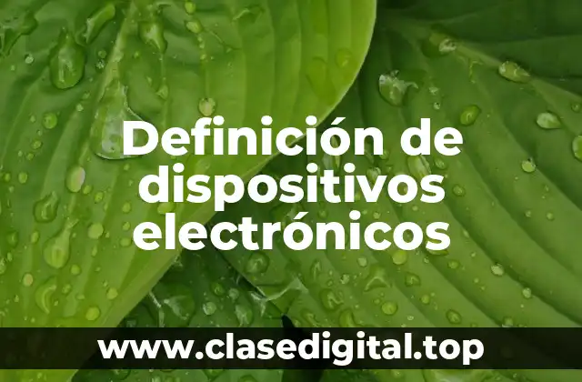 Definición de dispositivos electrónicos