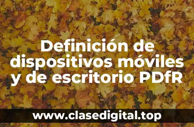 Definición de dispositivos móviles y de escritorio PDfR