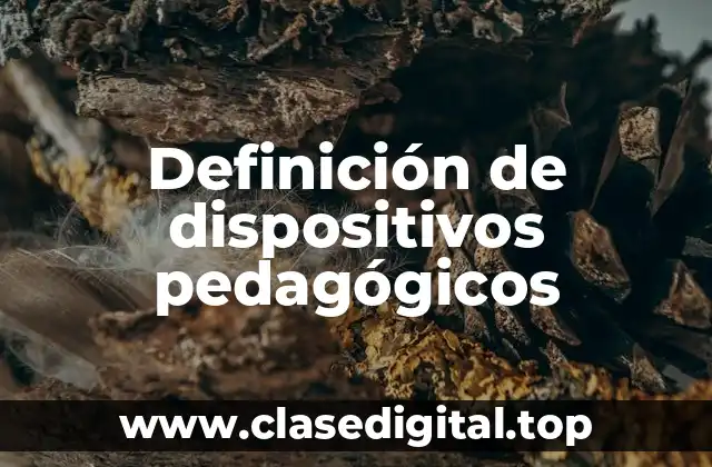 Definición de dispositivos pedagógicos