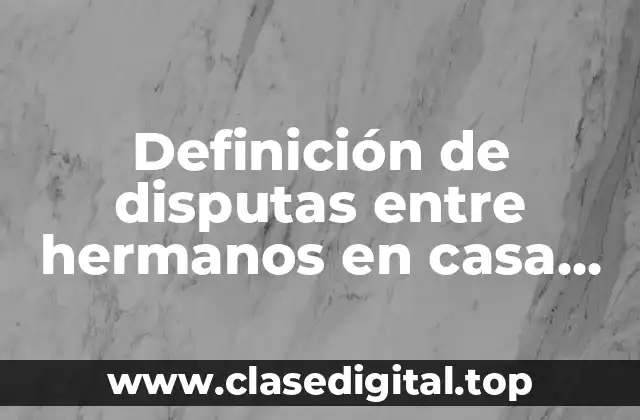 Definición de disputas entre hermanos en casa dibujo para niños