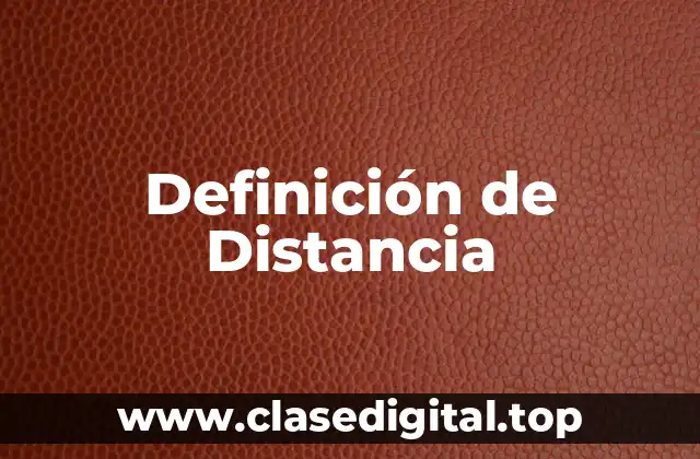 Ejemplos de Distancia