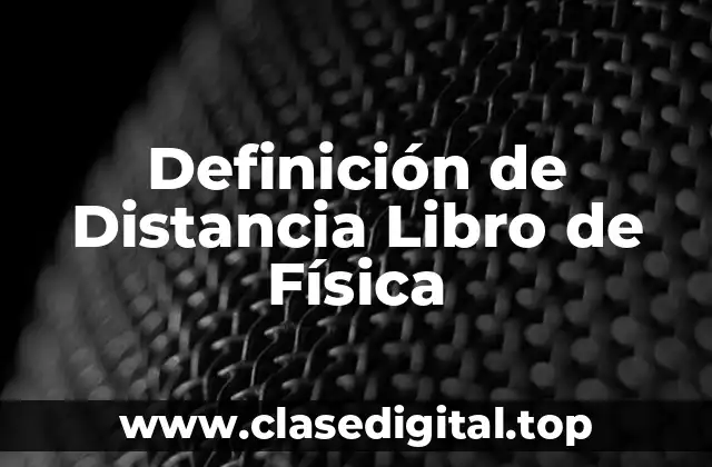 Definición de Distancia Libro de Física