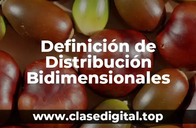 Definición de Distribución Bidimensionales