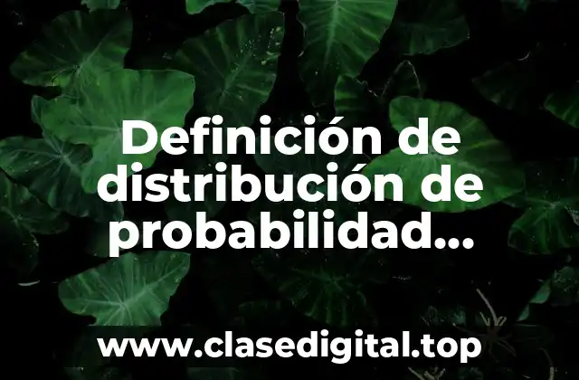 Definición de distribución de probabilidad hipergeométrica