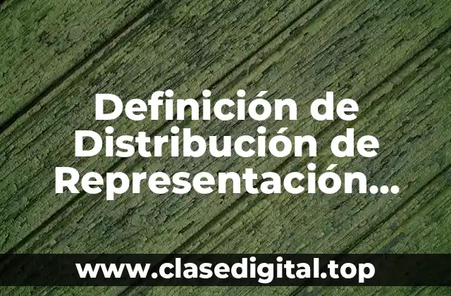 Definición de Distribución de Representación Gráfica