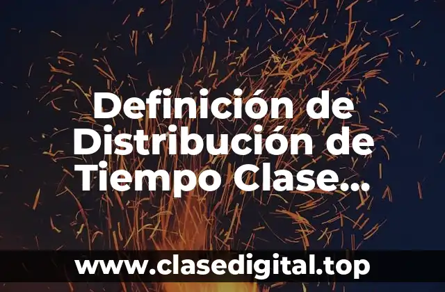 Definición de Distribución de Tiempo Clase Español