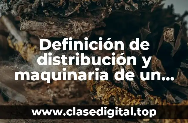Definición de distribución y maquinaria de un restarunate