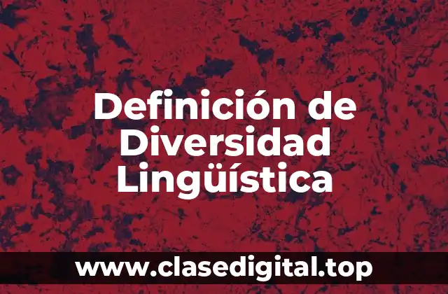 Definición técnica de Diversidad Lingüística