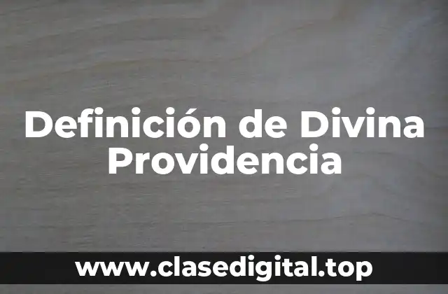 Definición de Divina Providencia