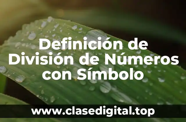 Definición de División de Números con Símbolo