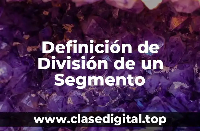 Definición de División de un Segmento