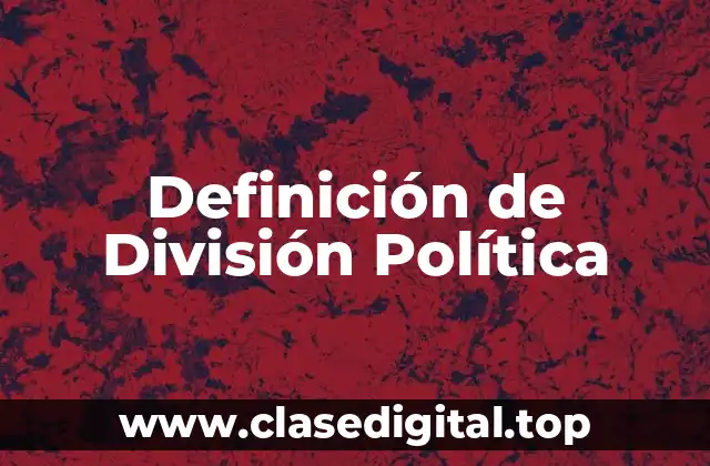 Definición de División Política