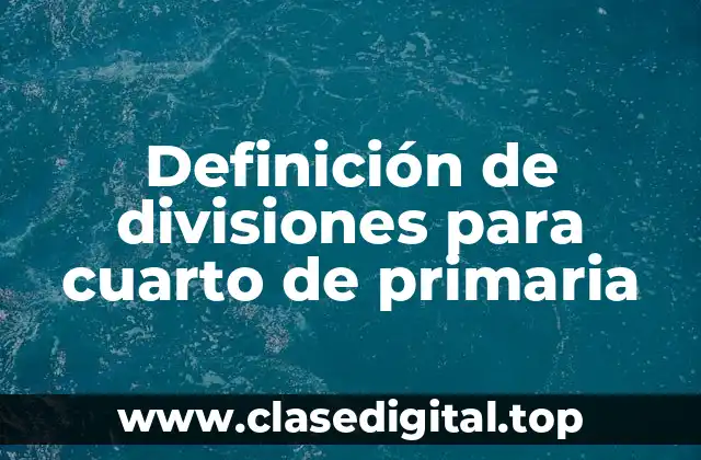 Definición de divisiones para cuarto de primaria