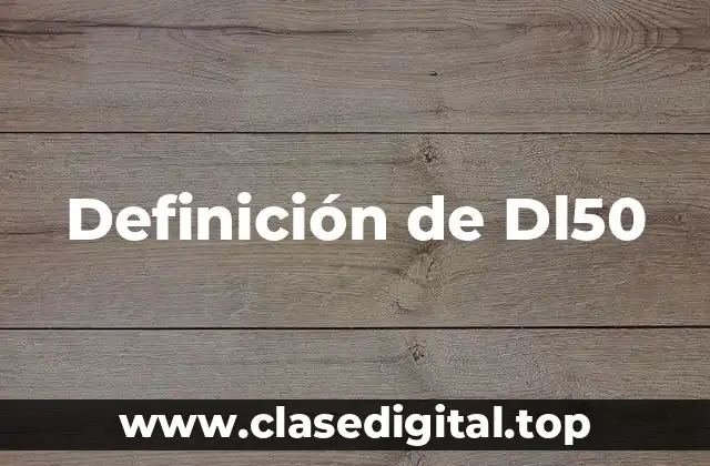 Definición de Dl50
