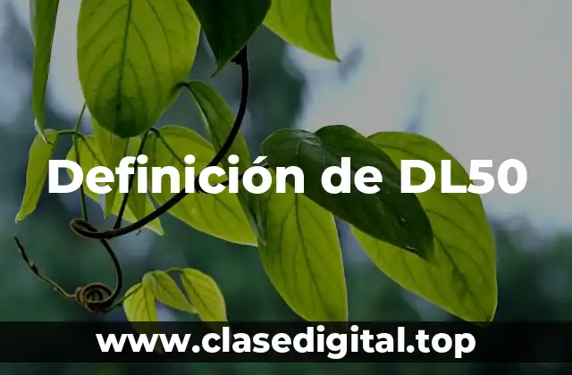 Definición técnica de DL50