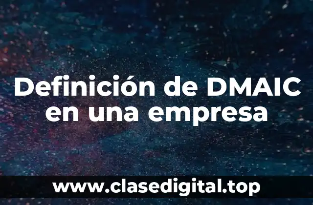 Definición de DMAIC en una empresa