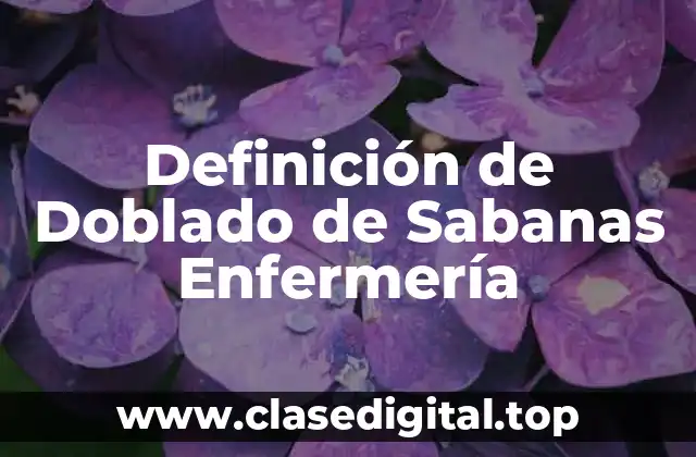 Definición de Doblado de Sabanas Enfermería