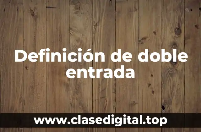 Definición de doble entrada