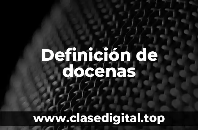 Definición de docenas