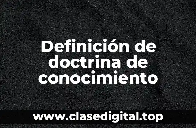 Definición de doctrina de conocimiento