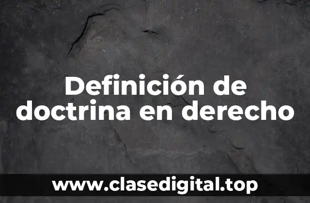 Definición de doctrina en derecho