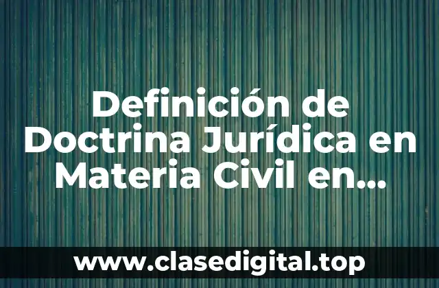 Ejemplos de Doctrina Jurídica en Materia Civil en México