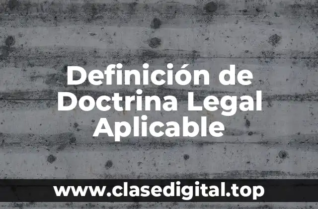 Definición de Doctrina Legal Aplicable