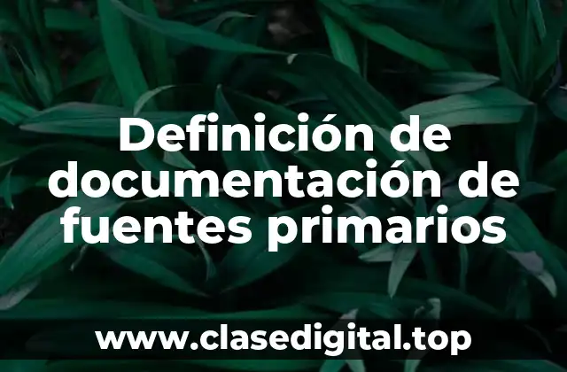 Definición de documentación de fuentes primarios