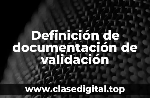 Definición de documentación de validación