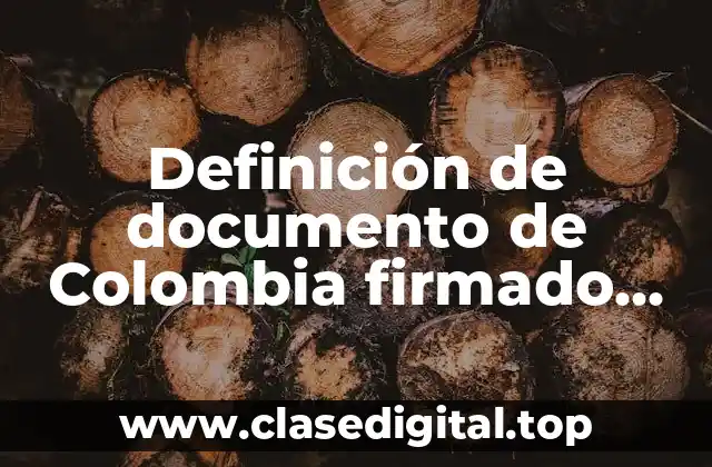 Definición de documento de Colombia firmado por un notario público