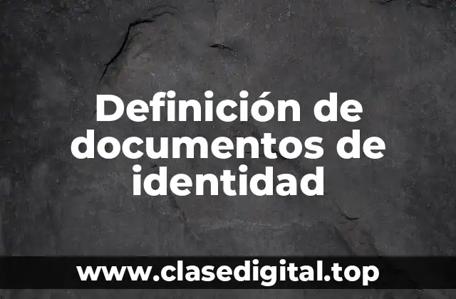 Definición de documentos de identidad