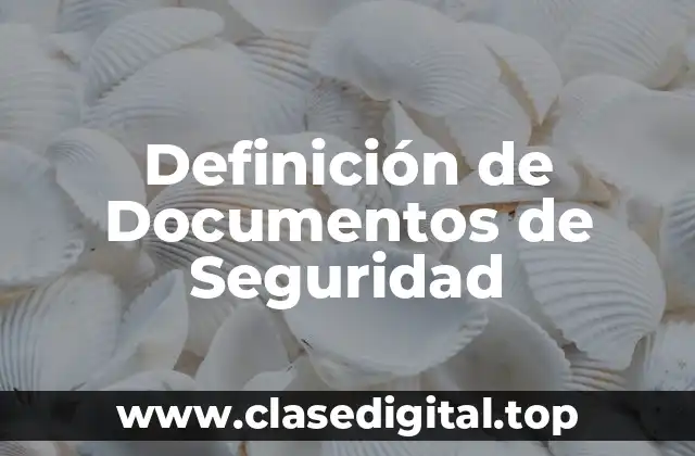 Definición de Documentos de Seguridad