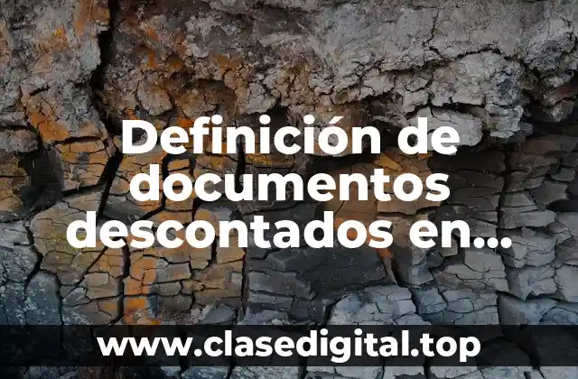 Definición de documentos descontados en contabilidad