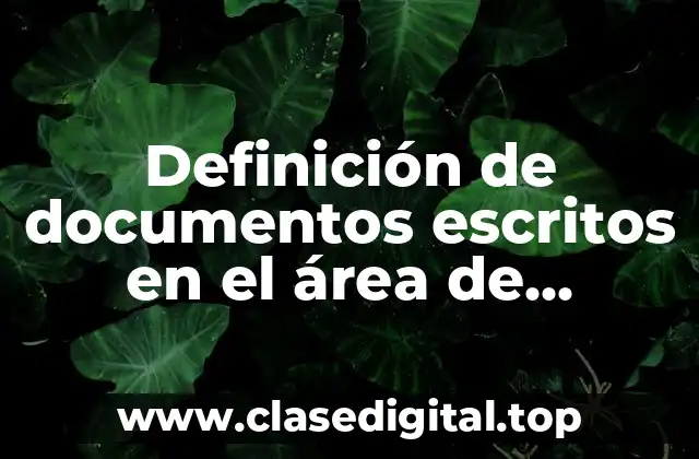 Ejemplos de documentos escritos en el área de recursos humanos