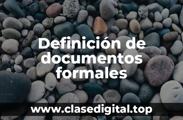 Definición de documentos formales