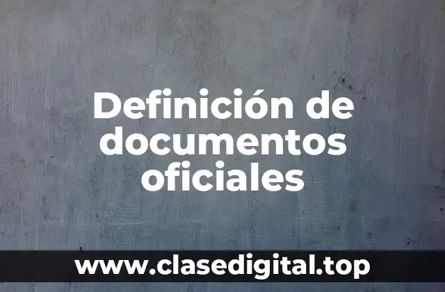 Definición de documentos oficiales