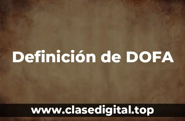 Definición de DOFA