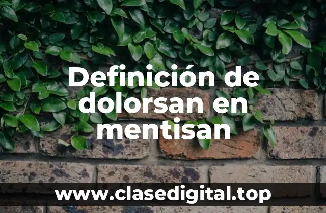 Definición de dolorsan en mentisan