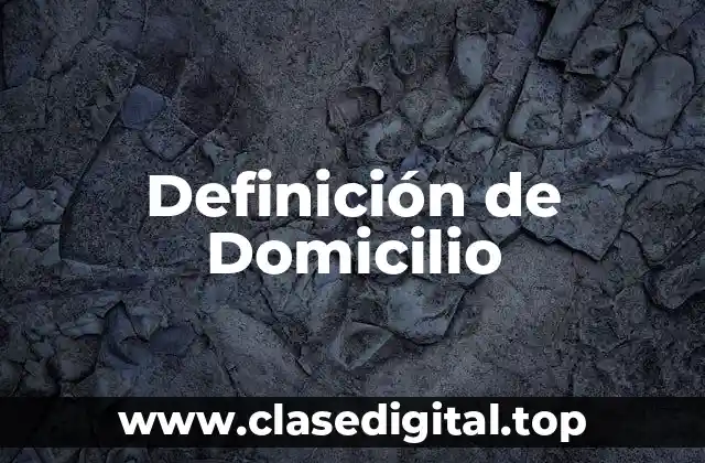 Definición técnica de Domicilio