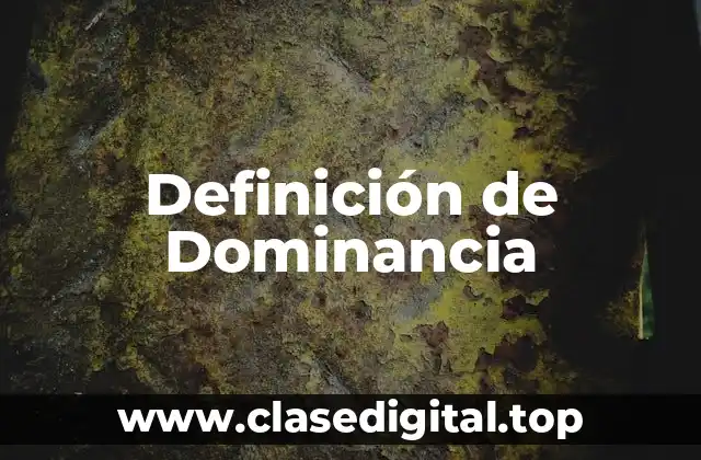 Definición de Dominancia