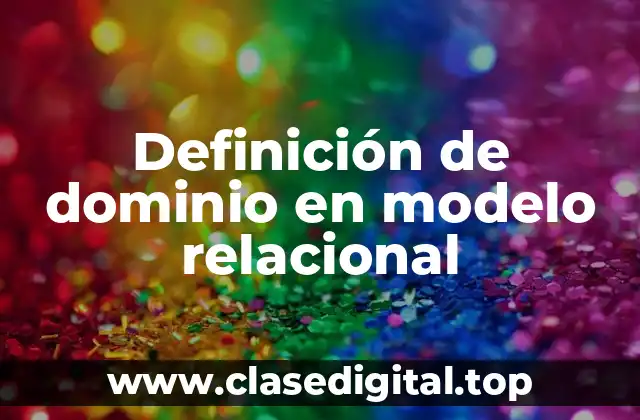 Definición de dominio en modelo relacional