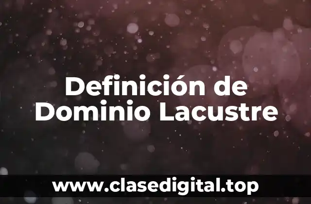 Definición de Dominio Lacustre